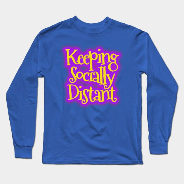 Keeping Socially Distant Long Sleeve T-Shirt by Elvira Khan